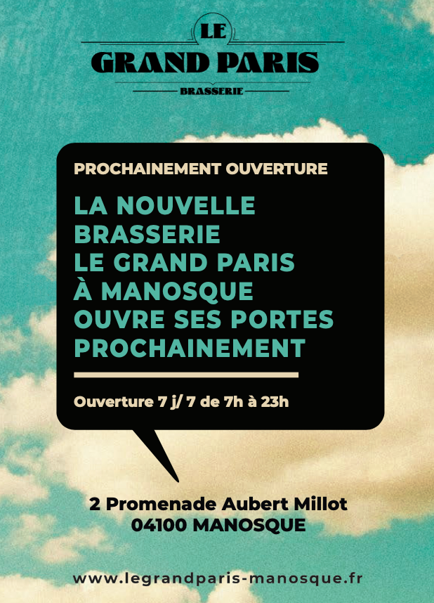 Le Grand Paris :  lieu emblèmatique de Manosque reouvre ses portes fin mai ! 