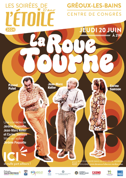 «LA ROUE TOURNE» le 20 juin  au centre des congrès de l’étoile à Gréoux-Les-Bains